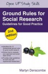 Ground Rules for Social Research: Guidelines for Good Practice - Martyn Denscombe