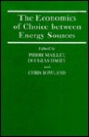 The Economics Of Choice Between Energy Sources: Proceedings Of A Conference Held By The International Economic Association In Tokyo, Japan - Pierre Maillet, Douglas Hague