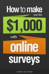 How To Make Your First $1,000 With Online Surveys - Chris Guthrie