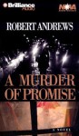 A Murder of Promise (Audio) - Robert Andrews, David Daoust