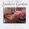 Southern Gardens: A Gracious History and a Traveler's Guide - Laura C. Martin, David Schilling