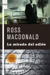 La mirada del adiós - Ross Macdonald