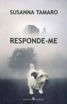 Responde-me - Susanna Tamaro