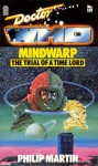 Doctor Who: Trial of a Time Lord : Mindwarp - Philip Martin