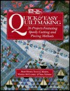 Quick and Easy Quiltmaking: 26 Projects Featuring Speedy Cutting and Piecing Methods - Mary Hickey, Sara Nephew, Marsha McCloskey