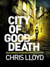 City of Good Death: A Gripping Crime Thriller (A Detective Elisenda Domènech Investigation 1) - Chris Lloyd