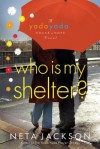 Who Is My Shelter? - Neta Jackson