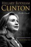 Inside the Mind and Life of Hillary Clinton Hillary Rodham Clinton On The Couch (Hardback) - Common - Alma H. Dr. Bond