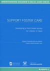 Support Foster Care: Developing a Short-Break Service for Children in Need - June Statham