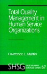 Total Quality Management in Human Service Organizations - Lawrence L. Martin