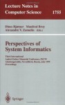 Perspectives of System Informatics: Third International Andrei Ershov Memorial Conference, PSI'99, Akademgorodok, Novosibirsk, Russia, July 6-9, 1999 Proceedings (Lecture Notes in Computer Science) - Dines Bjorner, Manfred Broy, Alexandre V. Zamulin