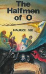 The Halfmen of O - Maurice Gee