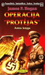 Operacija "Protėjas": Antra knyga - James P. Hogan, Anita Kapočiūtė