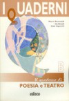 I Quaderni. B. Il quaderno di poesia e teatro (I Quaderni, #2) - Marco Romanelli, Ida Biondi, Gaia Capecchi, Paola Ghigo