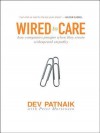 Wired to Care - Dev Patnaik