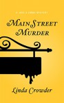 Main Street Murder (A Jake and Emma Mystery Book 2) - Linda Crowder