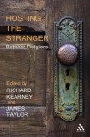 Hosting the Stranger: Between Religions - Richard Kearney, James Taylor