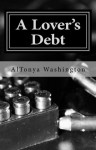 A Lover's Debt (Ramsey Tesano) - AlTonya Washington