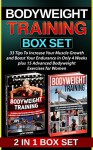 Bodyweight Training Box Set: 33 Tips to Increase Your Muscle Growth and Boost Your Endurance plus 15 Advanced Bodyweight Exercises for Women (Bodyweight ... Bodyweight Training, Bodyweight Workout) - Kathy Stevens, Frank Jackson