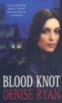Blood Knot - Denise Ryan