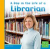 A Day in the Life of a Librarian - Judy Monroe