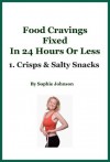 Food Cravings Fixed In 24 Hours Or Less - Sophie Johnson