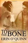 To The Bone - Erin O'Quinn