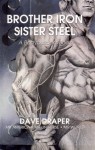 Brother Iron Sister Steel - Dave Draper