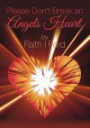 Please Don't Break an Angels Heart - Faith Ford