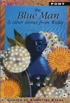 The Blue Man: And Other Stories from Wales: Teachers' Booklet - Mairwen Jones, Christine Evans