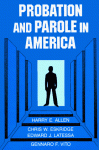 Probation And Parole In America - Harry E. Allen