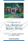 A Companion to the American Short Story - Alfred Bendixen