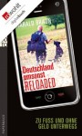 Deutschland umsonst reloaded: Zu Fuß und ohne Geld unterwegs (German Edition) - Harald Braun