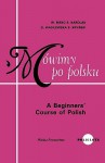 A Beginners Course in Polish - Waclaw Bisko, Stanisław Karolak, Danuta Wasilewska