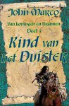 Kind van het Duister (Van Koningen en Tirannen, #3) - John Marco, Elvin Post