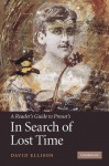 A Reader's Guide to Proust's 'in Search of Lost Time' - David Ellison