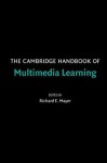 The Cambridge Handbook of Multimedia Learning - Richard E. Mayer