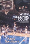 When Seconds Count - Alex Sachare