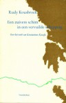 Een zuivere schim in een vervuilde schepping: over het werk van Konstantinos Kavafis - Rudy Kousbroek