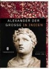 Alexander in Indien. 327 - 325 v. Chr. - Johannes Hahn