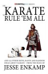 One Karate to Rule 'em All: And 25 Other Riffs, Rants and Random Ideas about Karate - Jesse Enkamp