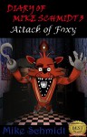 Five Nights at Freddy's: Diary of Mike Schmidt 3: Attack of Foxy - Mike Schmidt, Oscar Gilmour, Purple Guy, Phone Guy