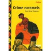 Crime Caramels - Jean-Loup Craipeau