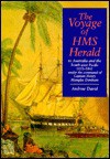 Voyage of HMS Herald: To Australia and the South-west Pacific 1852���1861 under the command of Captain Henry Mangles Denham - Andrew David