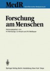 Forschung Am Menschen - H. Kleinsorge, W. Weißauer, E. Buchborn, E. Deutsch, H. Hasskarl, L. Horbach, L. Koslowski, G. Lewandowski, U. Gundert-Remy, G. Hirsch, E. Gladtke, A.R. Lang, H.-J. Sewering