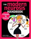 The Modern Neurosis Handbook: A Guide to Coping - Andrea Sarvady, Robin Zingone