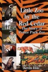 Little Zoo by the Red Cedar - Kevin S. Hile