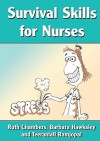 Survival Skills for Nurses - Ruth Chambers