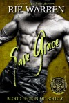 Save Grace (Blood Legion MC #2) - Rie Warren