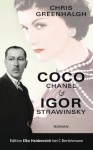 Coco Chanel & Igor Strawinsky: Roman (German Edition) - Chris Greenhalgh, Nathalie Lemmens